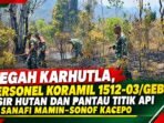 TNI Koramil 1512-03/Gebe Lakukan Patroli untuk Cegah Karhutla di Halmahera Tengah TNI Koramil 1512-03/Gebe Lakukan Patroli untuk Cegah Karhutla di Halmahera Tengah