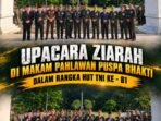 Upacara Ziarah TMP Puspa Bhakti Menyambut HUT ke-81 TNI